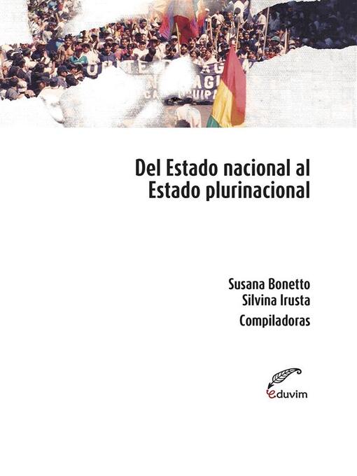 Title details for Del estado nacional al estado plurinacional by María Susana Bonetto - Available